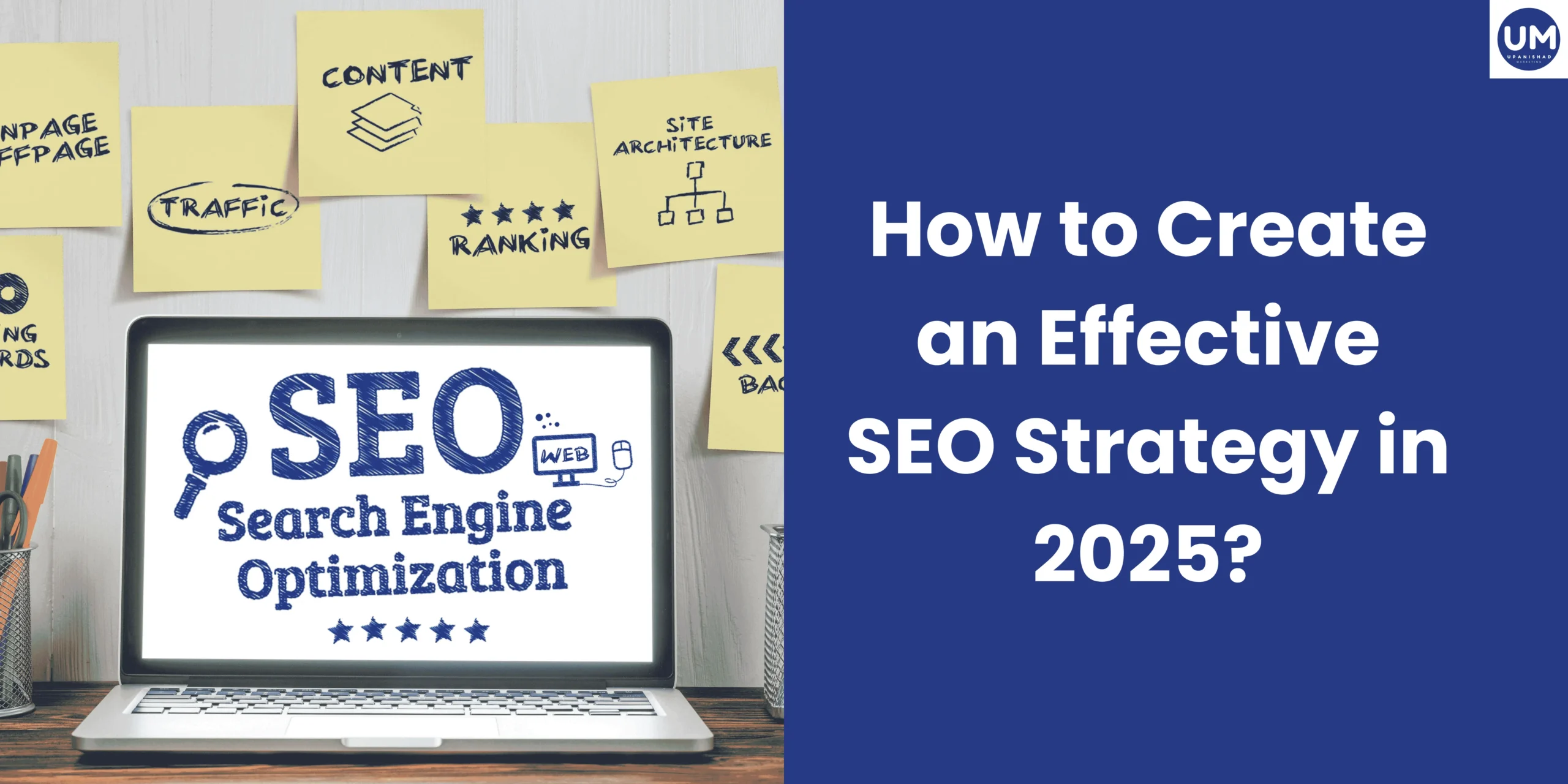 How to Create an Effective SEO Strategy in 2025