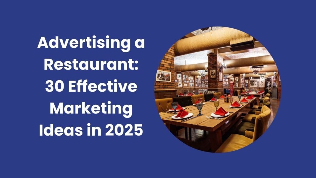 30 Effective Strategies for Advertising a Restaurant in 2025