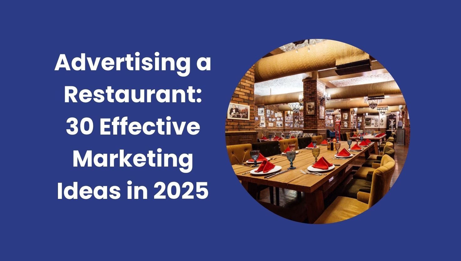 30 Effective Strategies for Advertising a Restaurant in 2025 | Upanishad Marketing