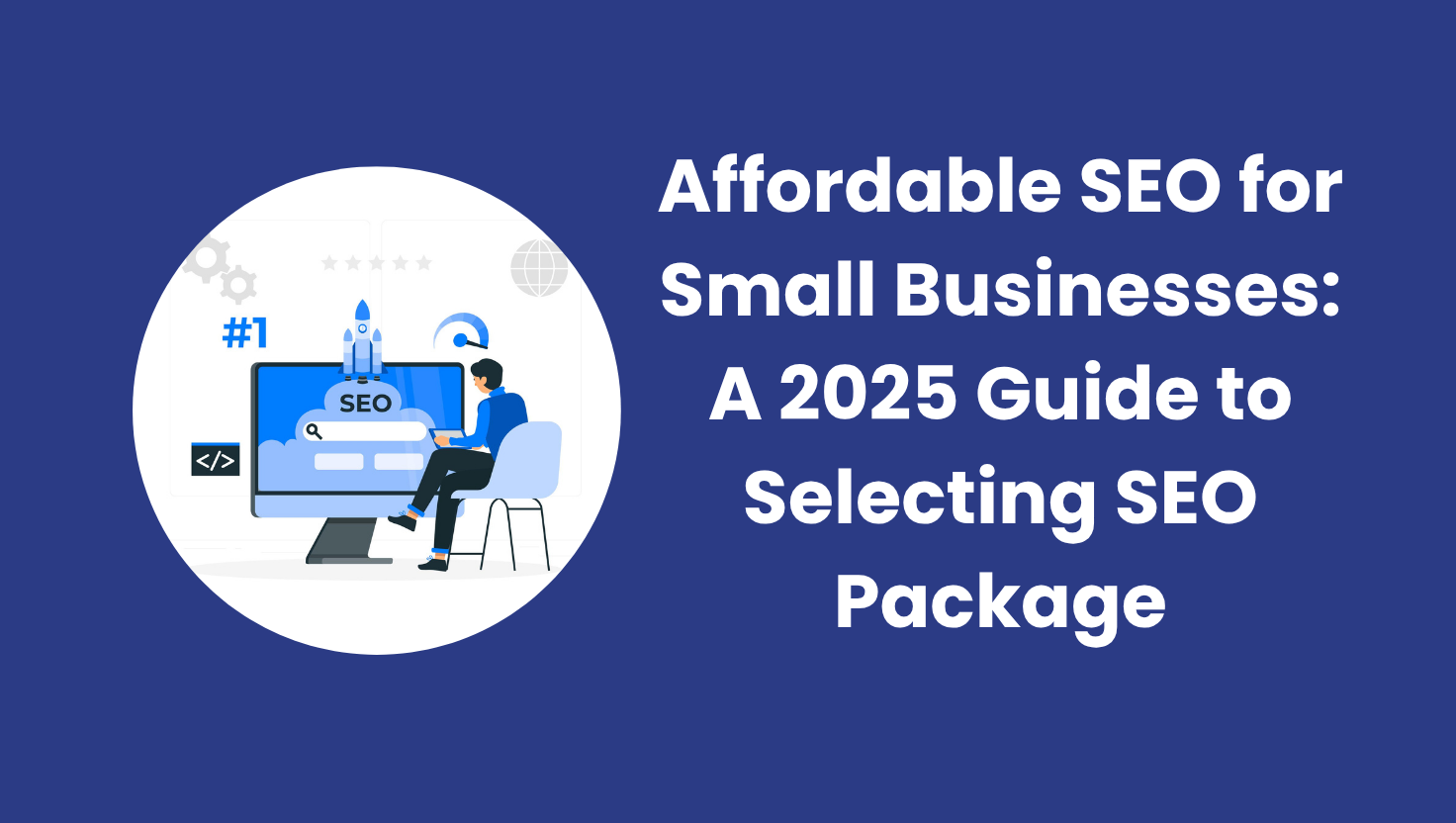 Affordable SEO for Small Business_ A 2025 Guide to Smart Growth